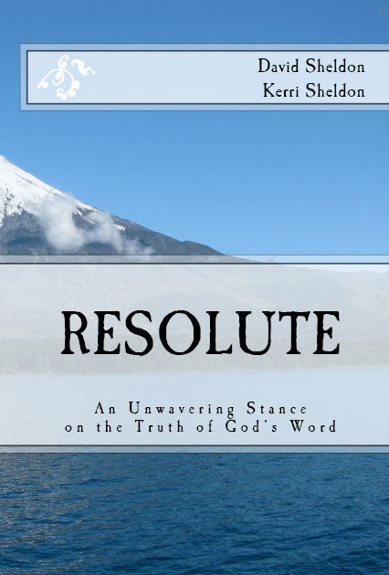 Resolute: An Unwavering Stance on the Truth of God's Word