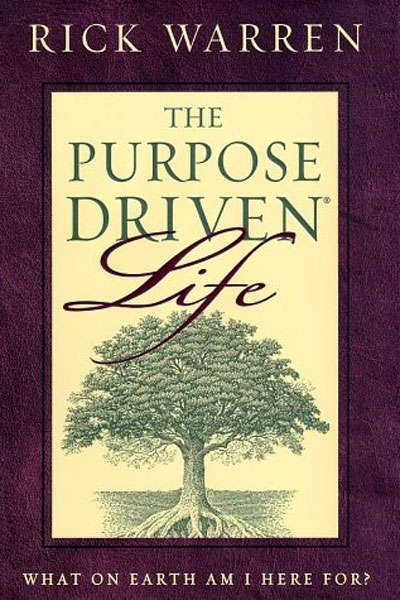 The Purpose Driven Life by Rick Warren